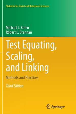 Test Equating, Scaling, and Linking: Methods and Practices de Michael J. Kolen