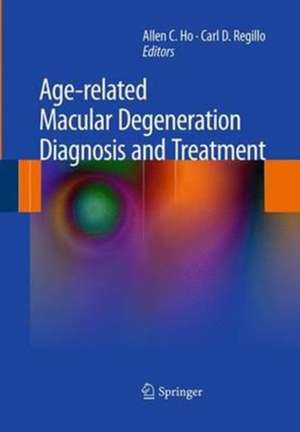 Age-related Macular Degeneration Diagnosis and Treatment de Allen C. Ho