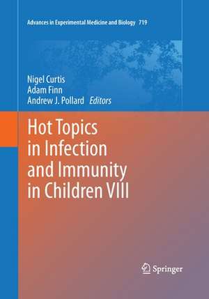 Hot Topics in Infection and Immunity in Children VIII de Nigel Curtis