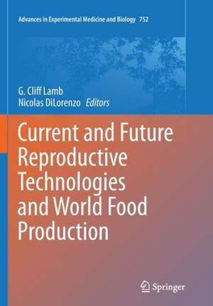 Current and Future Reproductive Technologies and World Food Production de G. Cliff Lamb