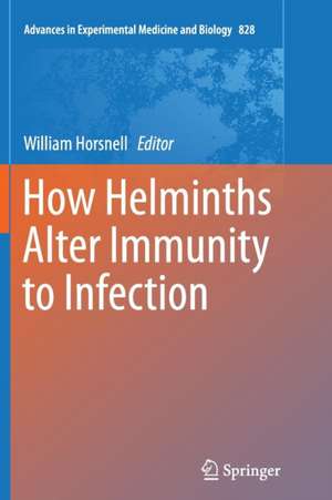 How Helminths Alter Immunity to Infection de William Horsnell