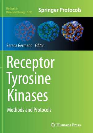 Receptor Tyrosine Kinases: Methods and Protocols de Serena Germano