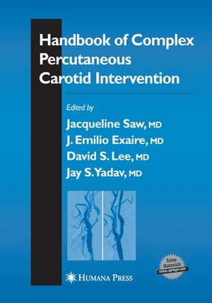 Handbook of Complex Percutaneous Carotid Intervention de Jacqueline Saw