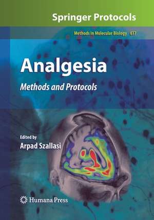 Analgesia: Methods and Protocols de Arpad Szallasi