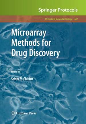 Microarray Methods for Drug Discovery de Sridar V. Chittur