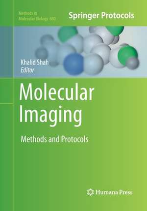 Molecular Imaging: Methods and Protocols de Khalid Shah