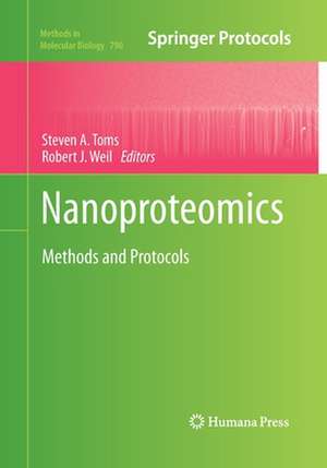 Nanoproteomics: Methods and Protocols de Steven A. Toms