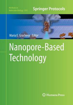 Nanopore-Based Technology de Maria E. Gracheva