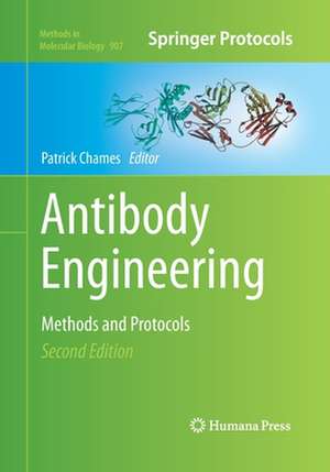 Antibody Engineering: Methods and Protocols, Second Edition de Patrick Chames