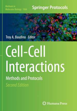 Cell-Cell Interactions: Methods and Protocols de Troy A. Baudino