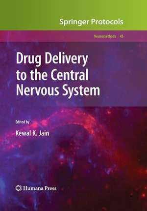 Drug Delivery to the Central Nervous System de Kewal K. Jain