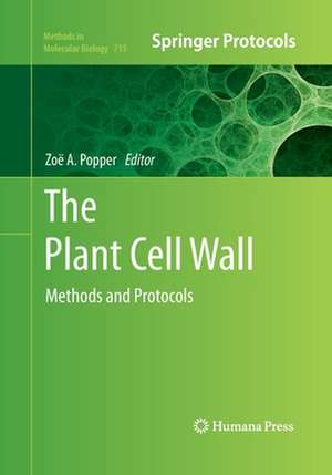 The Plant Cell Wall: Methods and Protocols de Zoë Popper