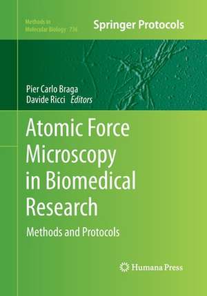 Atomic Force Microscopy in Biomedical Research: Methods and Protocols de Pier Carlo Braga