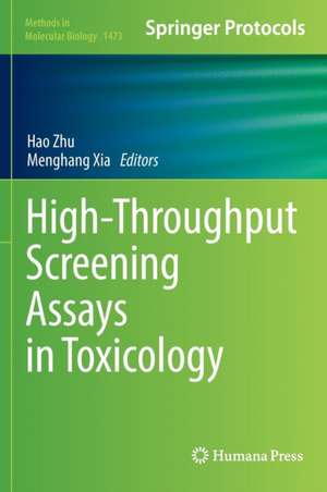 High-Throughput Screening Assays in Toxicology de Hao Zhu