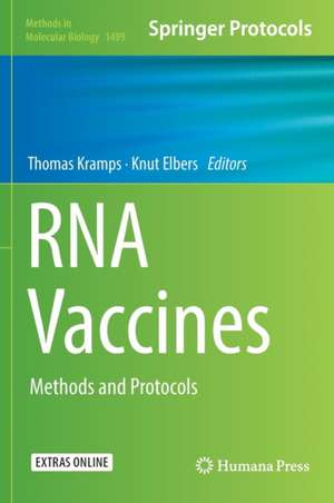 RNA Vaccines: Methods and Protocols de Thomas Kramps