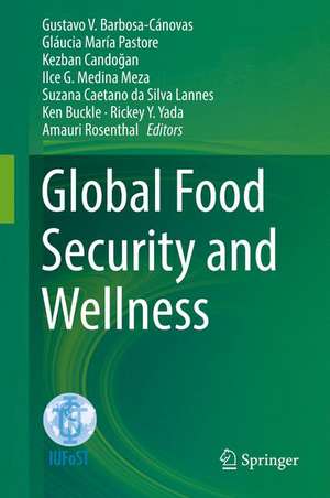 Global Food Security and Wellness de Gustavo V. Barbosa-Cánovas