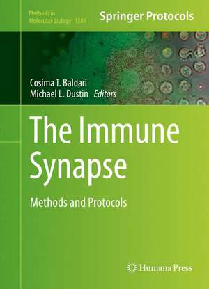 The Immune Synapse: Methods and Protocols de Cosima T. Baldari