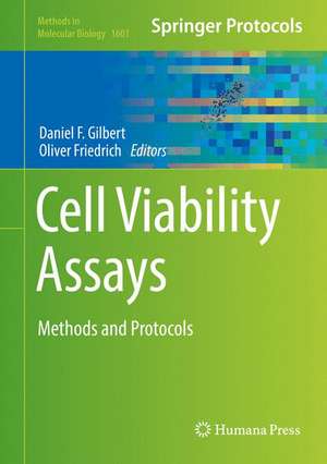 Cell Viability Assays: Methods and Protocols de Daniel F. Gilbert