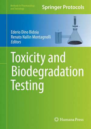 Toxicity and Biodegradation Testing de Ederio Dino Bidoia