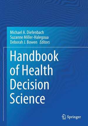 Handbook of Health Decision Science de Michael A. Diefenbach