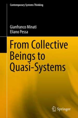 From Collective Beings to Quasi-Systems de Gianfranco Minati