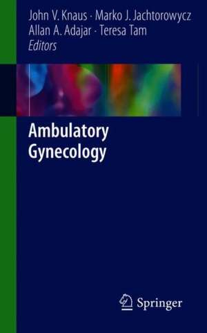 Ambulatory Gynecology de John V. Knaus