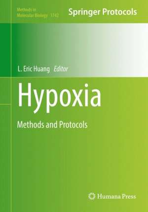 Hypoxia: Methods and Protocols de L. Eric Huang