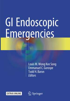 GI Endoscopic Emergencies de Louis M. Wong Kee Song