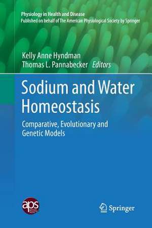 Sodium and Water Homeostasis: Comparative, Evolutionary and Genetic Models de Kelly Anne Hyndman