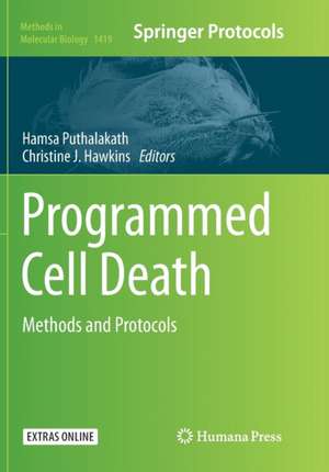 Programmed Cell Death: Methods and Protocols de Hamsa Puthalakath