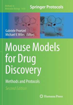 Mouse Models for Drug Discovery: Methods and Protocols de Gabriele Proetzel