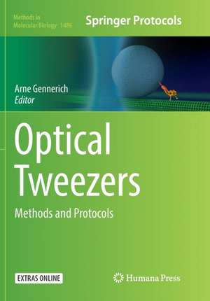 Optical Tweezers: Methods and Protocols de Arne Gennerich