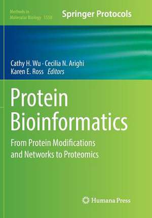 Protein Bioinformatics: From Protein Modifications and Networks to Proteomics de Cathy H. Wu