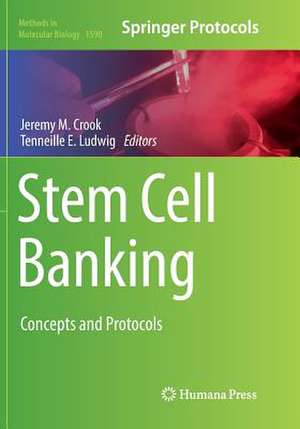 Stem Cell Banking: Concepts and Protocols de Jeremy M. Crook