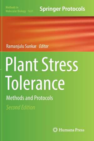 Plant Stress Tolerance: Methods and Protocols de Ramanjulu Sunkar