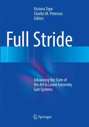 Full Stride: Advancing the State of the Art in Lower Extremity Gait Systems de Victoria Tepe