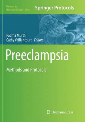 Preeclampsia: Methods and Protocols de Padma Murthi
