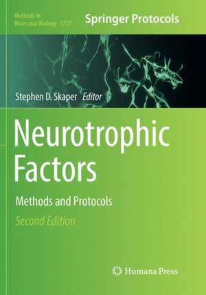 Neurotrophic Factors: Methods and Protocols de Stephen D. Skaper