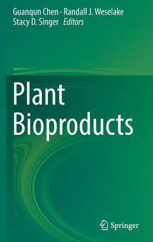 Plant Bioproducts de Guanqun Chen