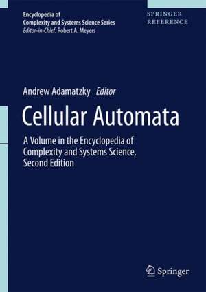 Cellular Automata: A Volume in the Encyclopedia of Complexity and Systems Science, Second Edition de Andrew Adamatzky