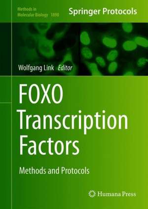 FOXO Transcription Factors: Methods and Protocols de Wolfgang Link