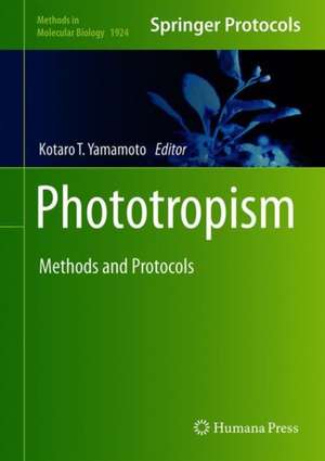 Phototropism: Methods and Protocols de Kotaro T. Yamamoto