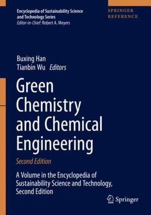 Green Chemistry and Chemical Engineering de Buxing Han