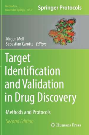 Target Identification and Validation in Drug Discovery: Methods and Protocols de Jürgen Moll