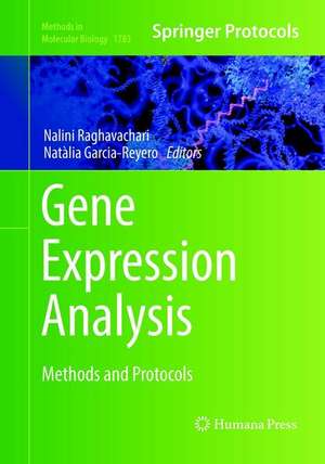 Gene Expression Analysis: Methods and Protocols de Nalini Raghavachari
