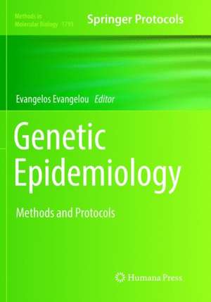 Genetic Epidemiology: Methods and Protocols de Evangelos Evangelou