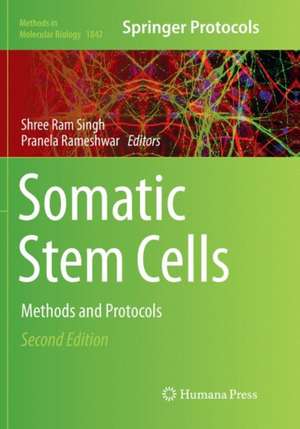 Somatic Stem Cells: Methods and Protocols de Shree Ram Singh