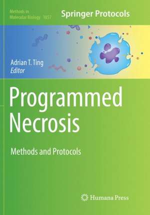 Programmed Necrosis de Adrian T. Ting