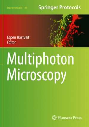 Multiphoton Microscopy de Espen Hartveit