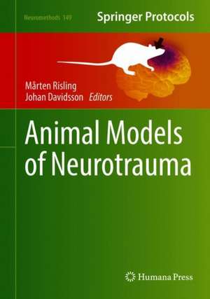 Animal Models of Neurotrauma de Mårten Risling